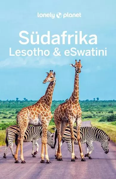 LONELY PLANET Reiseführer Südafrika, Lesotho & eSwatini | 2023 | deutsch