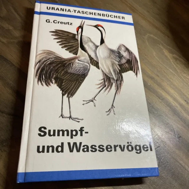 Gerhard Creutz: Sumpf- und Wasservögel / Urania Verlag 1971