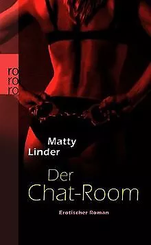 Der Chat-Room: Erotischer Roman von Matty Linder | Buch | Zustand sehr gut