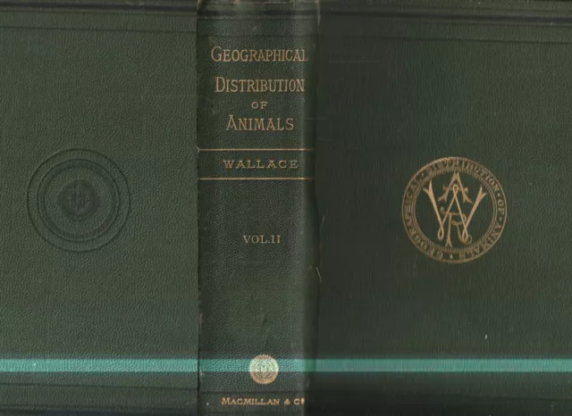 ANTIQUARIAN , THE GEOGRAPHICAL DISTRIBUTION OF ANIMALS by ALFRED R WALLACE ,1876