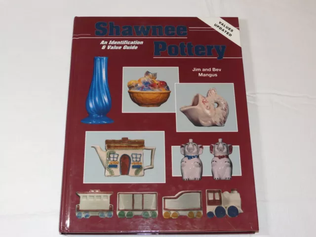 Shawnee Pottery An Identification and Value book Guide by Jim & Beverly Mangus ~