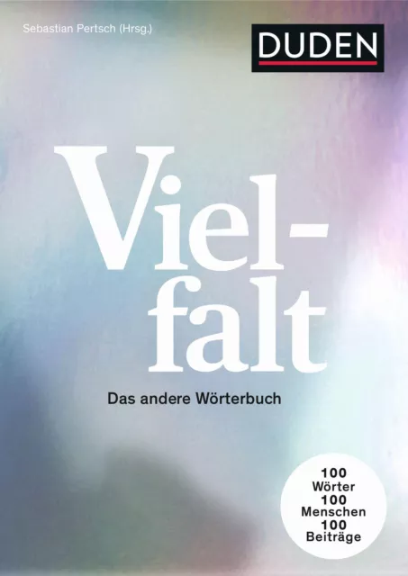 Sebastian Pertsch ~ Vielfalt: Das andere Wörterbuch. 100 Wörte ... 9783411756018