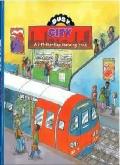 Busy City: A Lift-the-flap Learning Book (Busy Books) By Lisa Regan, Jan Smith