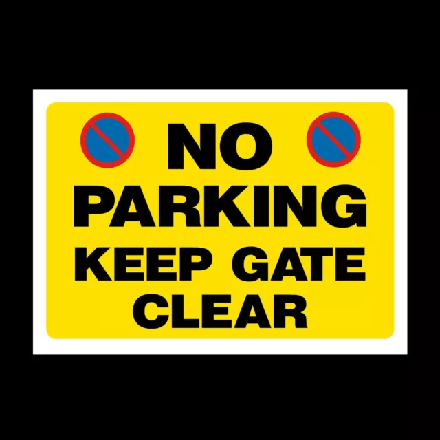 No Parking - Keep Gate Clear Sign, Metal, Foamex, Sticker  A6, A5, A4 (MISC104)