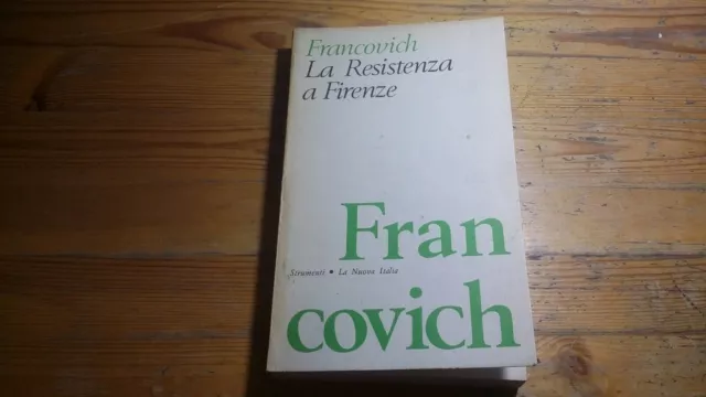 Carlo Francovich - La resistenza a Firenze, La Nuova Italia, 24a23