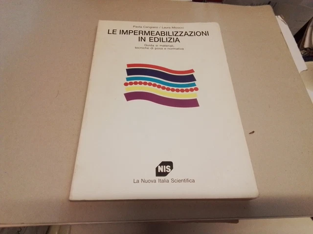 LE IMPERMEALIZZAZIONI IN EDILIZIA, LA NUOVA ITALIA SCIENTIFICA, 1993, 25l23