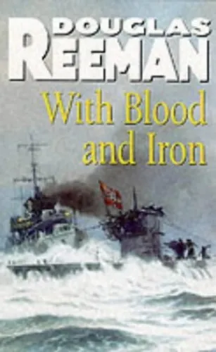 With Blood And Iron by Reeman, Douglas Paperback Book The Cheap Fast Free Post