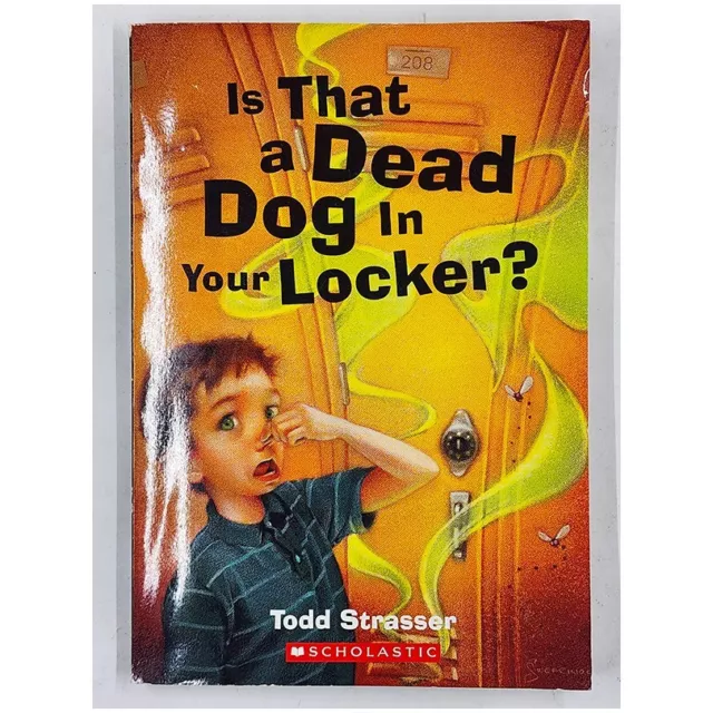 Is That a Dead Dog in Your Locker? by Todd Strasser (2008, Paperback)