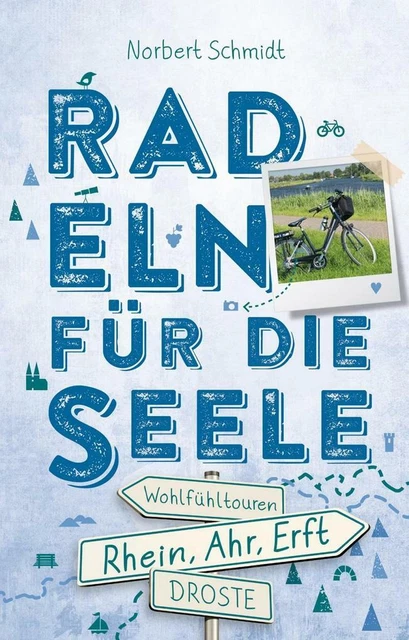 Rhein, Ahr, Erft. Radeln für die Seele | Norbert Schmidt | 2021 | deutsch
