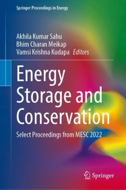 Energy Storage and Conservation: Select Proceedings from MESC 2022 by Akhila Kum