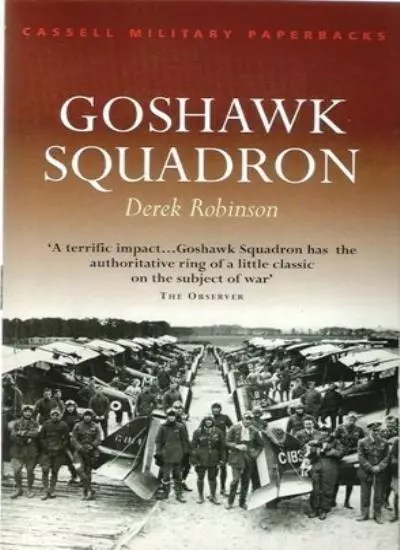 Goshawk Squadron (Cassell Military Paperbacks) By Derek Robinson