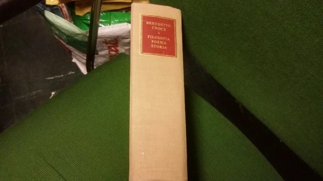 BENEDETTO CROCE. FILOSOFIA POESIA STORIA. RICCIARDI, 1955, 24g22 BENEDETTO CROCE. FILOSOFIA POESIA STORIA. RICCIARDI, 1955, 24g22