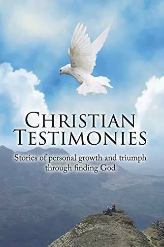 Christian Testimonies: Stories of p..., Pure Truth Publ