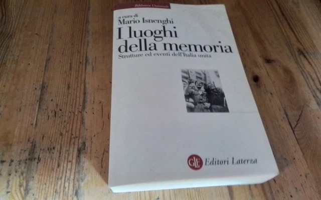 I luoghi della memoria, Strutture ed Eventi Dell'italia Unita, Isnenghi, RC1f26 I luoghi della memoria, Strutture ed Eventi Dell'italia Unita, Isnenghi, RC1f26