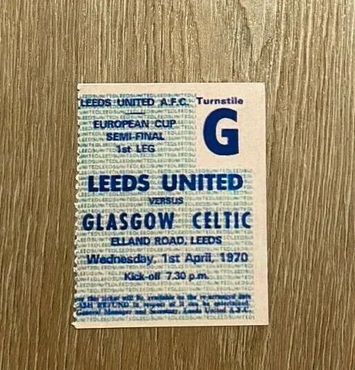 1970 European Cup Semi-Final - Leeds United V Celtic - Replica Match Ticket