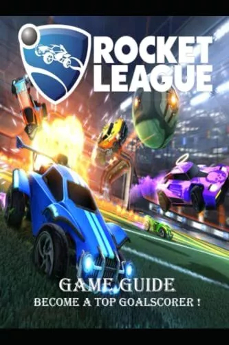 ROCKET LEAGUE Guide, Tips and Tricks to help you become a top go