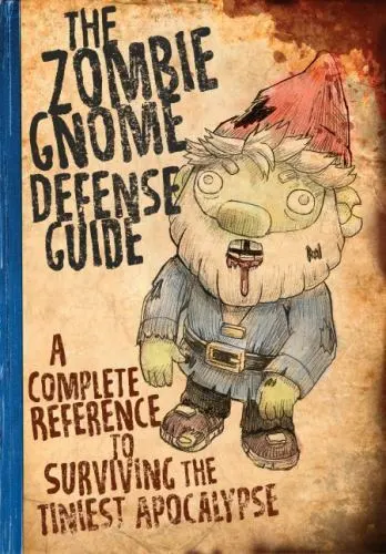 The Zombie Gnome Defense Guide Format: Paperback - Flexible plastic/vinyl cover