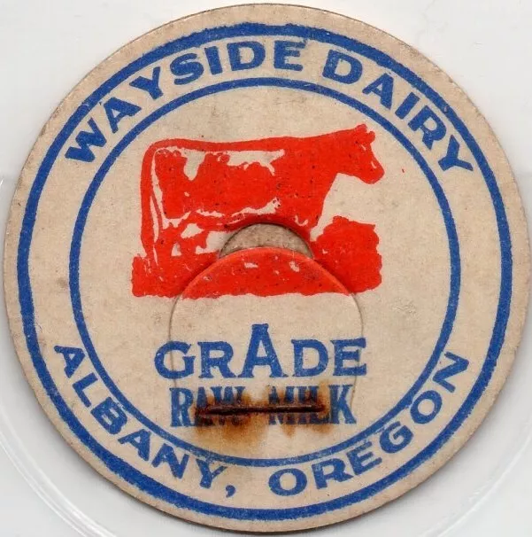 Milk Bottle Cap - Wayside Dairy - Albany, Oregon - GRADE A RAW MILK