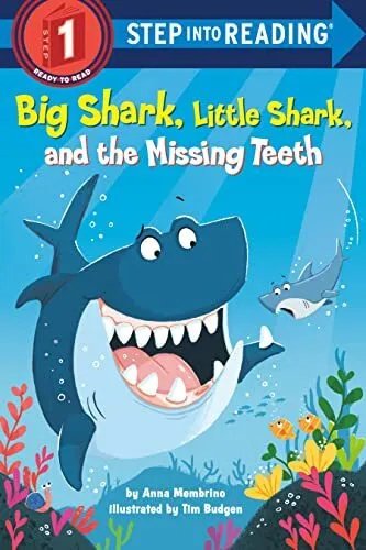 Big Shark, Little Shark, and the Missing Teeth (Step into Reading)