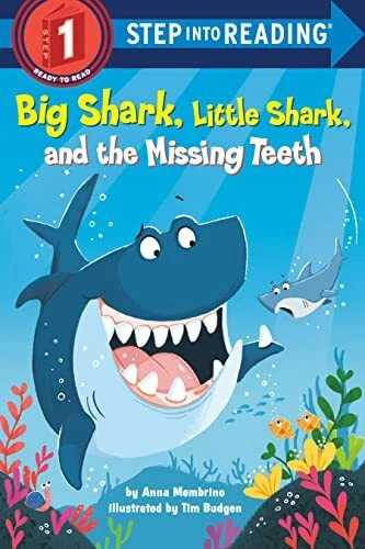 Big Shark, Little Shark, and the Missing Teeth (Step into Reading)