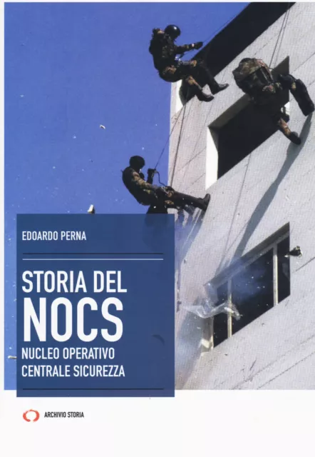 La storia del NOCS Nucleo Operativo Centrale Sicurezza - Perna Edoardo