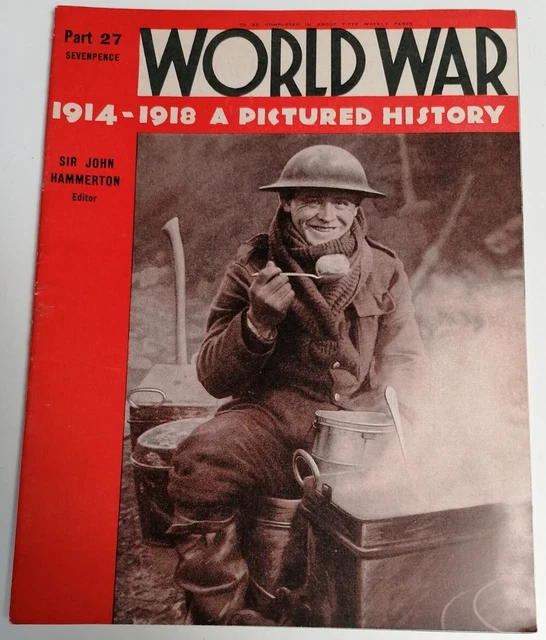 MAGAZINE - WORLD War 1 Pictured History 1914-1918 Part 27 Ed. Sir John ...