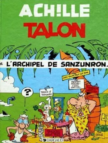 Achille Talon, Tome 35 : L'Archipel de Sanzunron