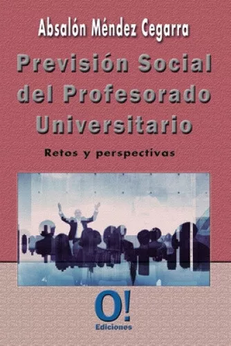 Previsión Social del Profesorado Universitario: Retos y Perspectivas [Spanish]