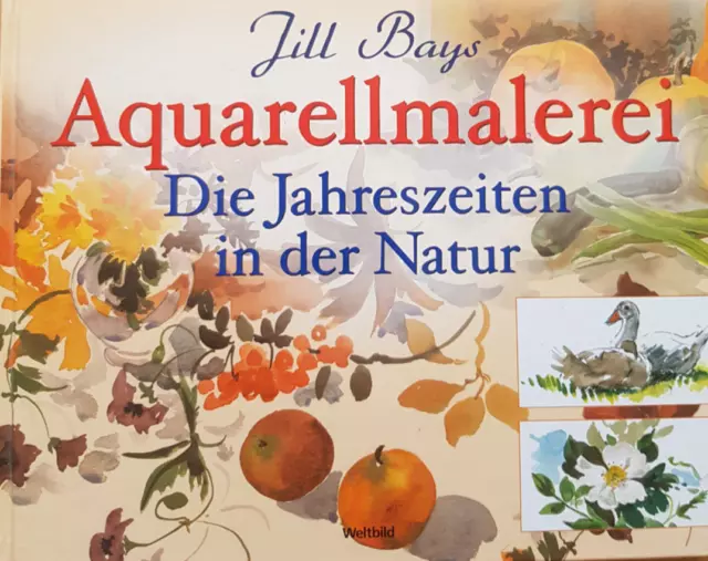 Aquarellmalerei:Die Jahreszeiten in der Natur v. Jill Bays