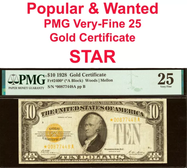 1928 $10 Gold Certificate Star PMG 25 rare popular wanted gold star Fr 2400*