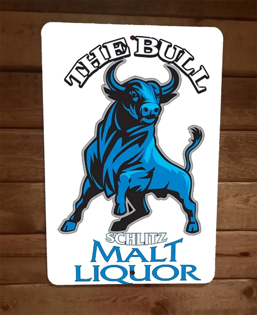 THE BULL SCHLITZ Beer Malt Liquor 8x12 Metal Wall Bar Sign Poster 19.