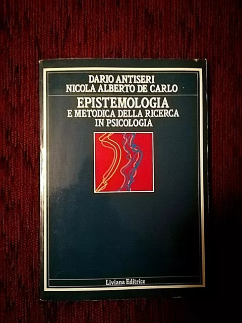 EPISTEMOLOGIA e metodica della ricerca in psicologia-D.Antiseri e N.A.De Carlo