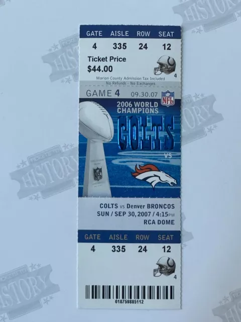 2007 Denver Broncos Indianapolis Colts Ticket 9/30/07 Peyton Manning 3 TDs