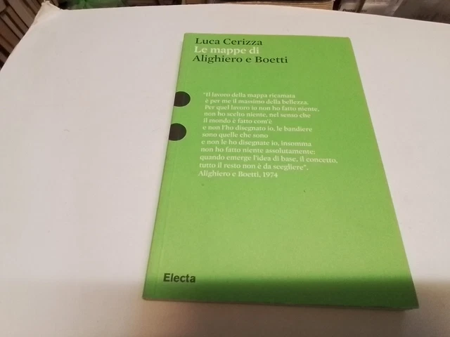 CERIZZA Luca, Le mappe di Alighiero e Boetti, Electa, 9mr24 CERIZZA Luca, Le mappe di Alighiero e Boetti, Electa, 9mr24