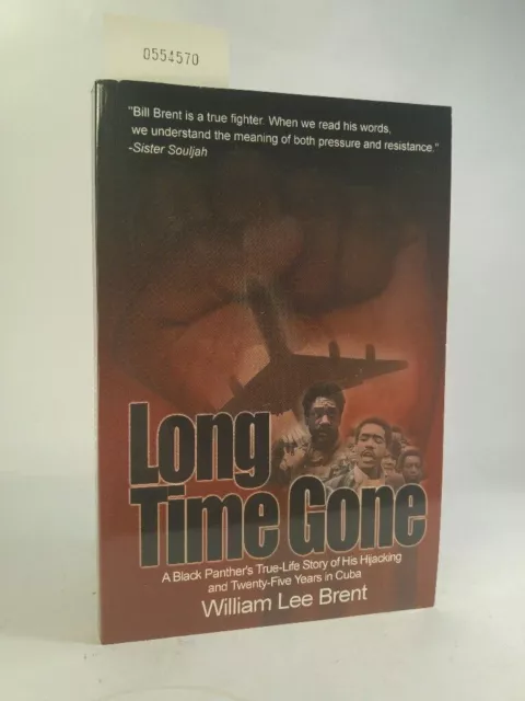 Long Time Gone A Black Panther's True-Life Story of His Hijacking and Twenty-Fiv