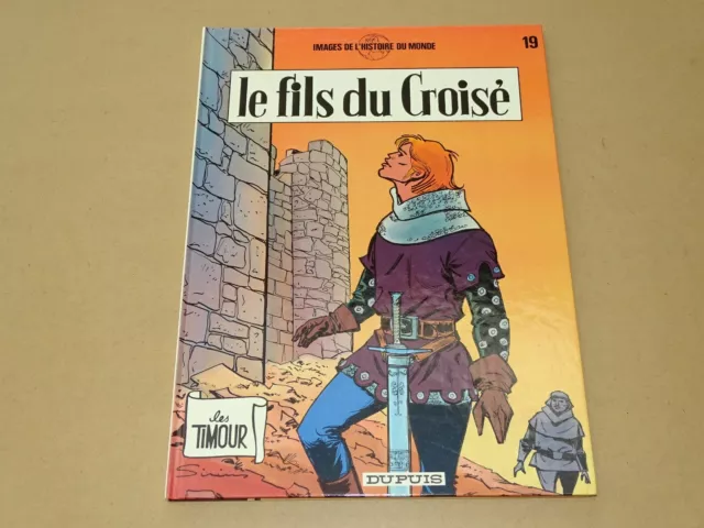 *** TIMOUR #19 _ Le Fils du Croisé *** Sirius - Snoeck - 1985 - Dupuis // TBE