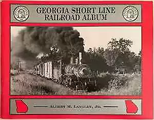 Georgia Short Line Railroad Album - Paperback, by Albert M. Langley - Good j