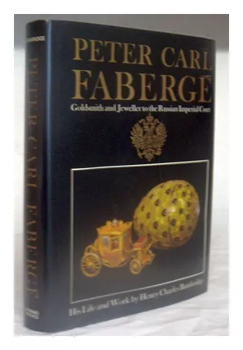 BAINBRIDGE, HENRY CHARLES Peter Carl Faberge, goldsmith and jeweller to the Russ