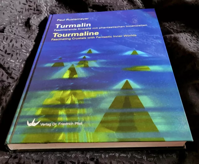 Turmalin Tourmaline Paul Rustemeyer deutsch englisch Buch 2015 Kristalle NEUWERT