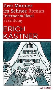 DREI MÄNNER IM Schnee. Inferno im Hotel von Kästner, Erich | Buch ...