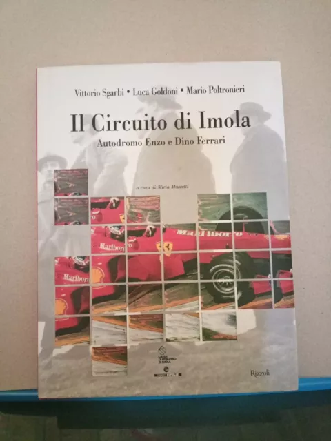 Il Circuito di Imola. Autodromo Enzo e Dino Ferrari