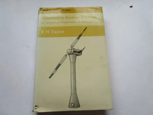 ALTERNATIVE ENERGY SOURCES--R H TAYLOR--1983--1st. EDITION--SIGNED