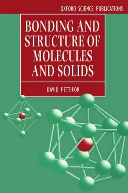 Bonding and Structure of Molecules and Solids by D.G. Pettifor (English) Paperba