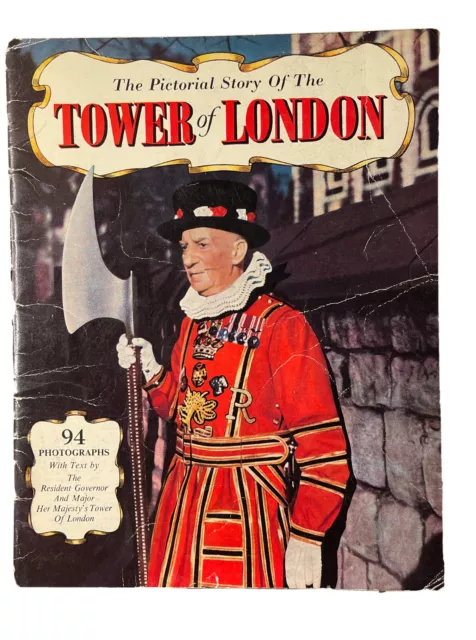 The Pictorial Story of the Tower of London by the Resident Governor