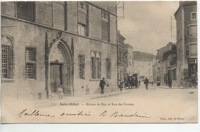 SAINT MIHIEL - Meuse - CPA 55 - La Maison du Roy and rue des Carmes