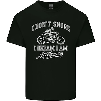 Dont Snore I Dream Im a Motorcycle Biker Mens Cotton T-Shirt Tee Top