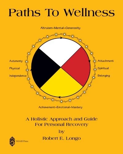 PATHS TO WELLNESS: A HOLISTIC APPROACH AND GUIDE FOR By Robert E. Freeman-longo