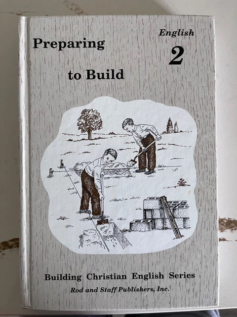 Rod And Staff Preparing To Build English 2 Teacher’s Manual/Student Textbook 