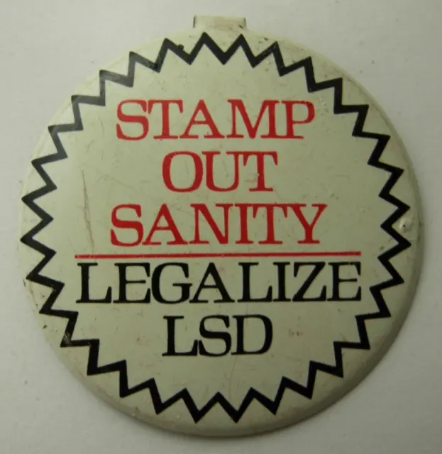 1960s Hippie Drug Culture Pin - Stamp Out Sanity Legalize LSD - Political Button