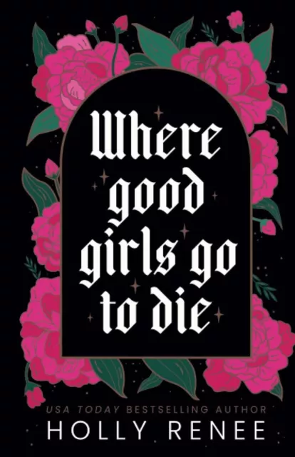 Where Good Girls Go to Die, Excellent, Renee, Holly Book